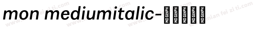 mon mediumitalic字体转换